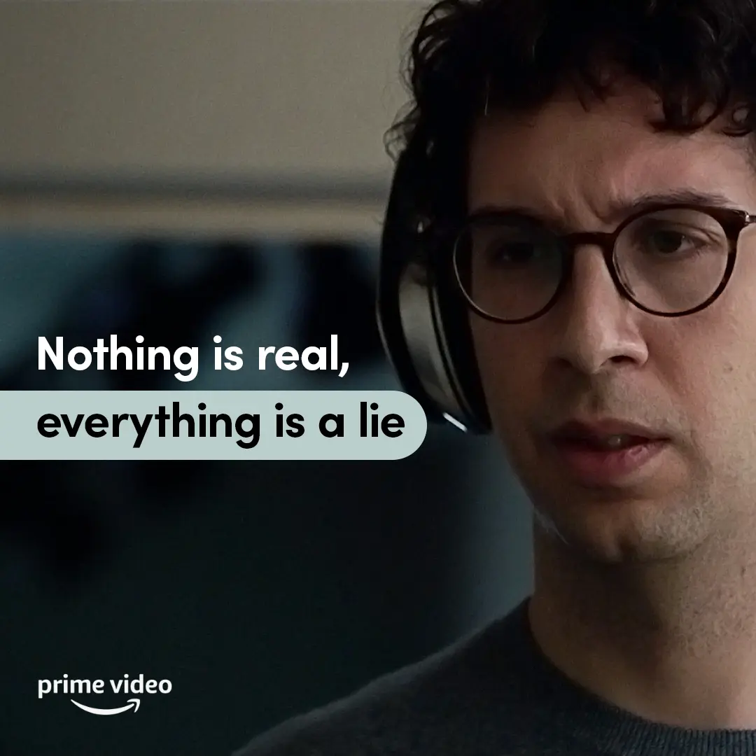 Close-up of Jack wearing headphones and glasses, cropped on the right; campaign text overlay reads 'Nothing is real, everything is a lie' with a muted teal speech bar and Prime Video logo.