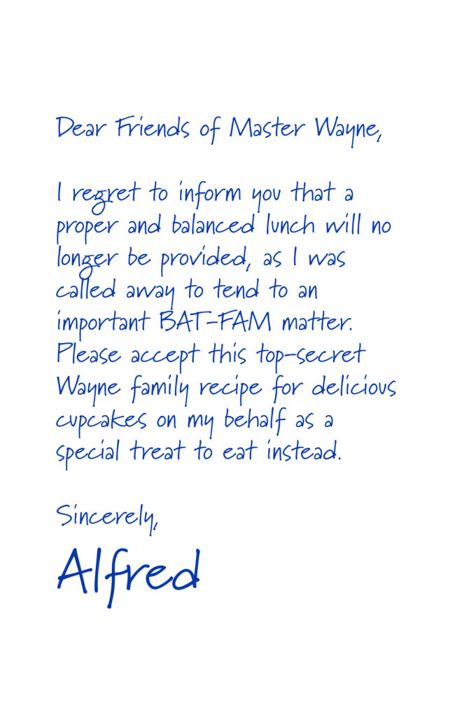 Handwritten blue note from Alfred addressed 'Dear Friends of Master Wayne' offering a top-secret Wayne family cupcake recipe in place of lunch, signed 'Sincerely, Alfred'.