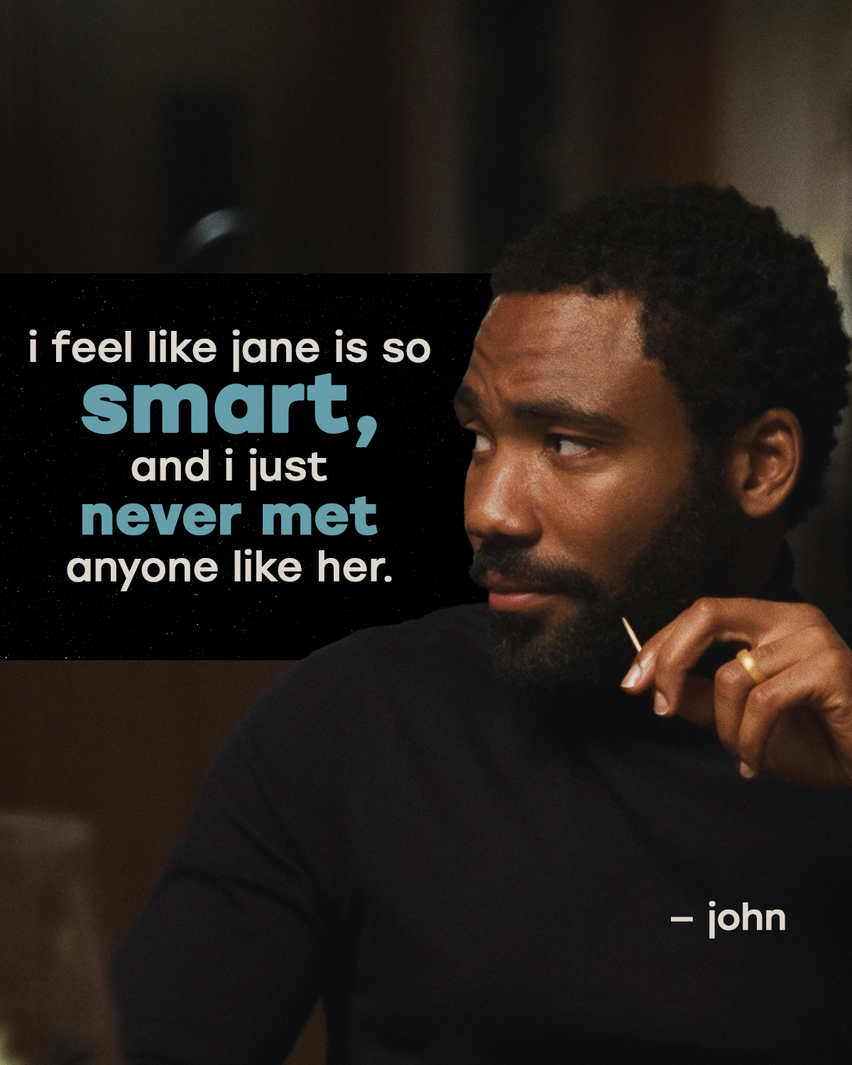 Bearded man in a dark sweater sits at a table, holding a toothpick and wearing a wedding band, while a left-side quoted graphic reads that 'Jane is so smart.'
