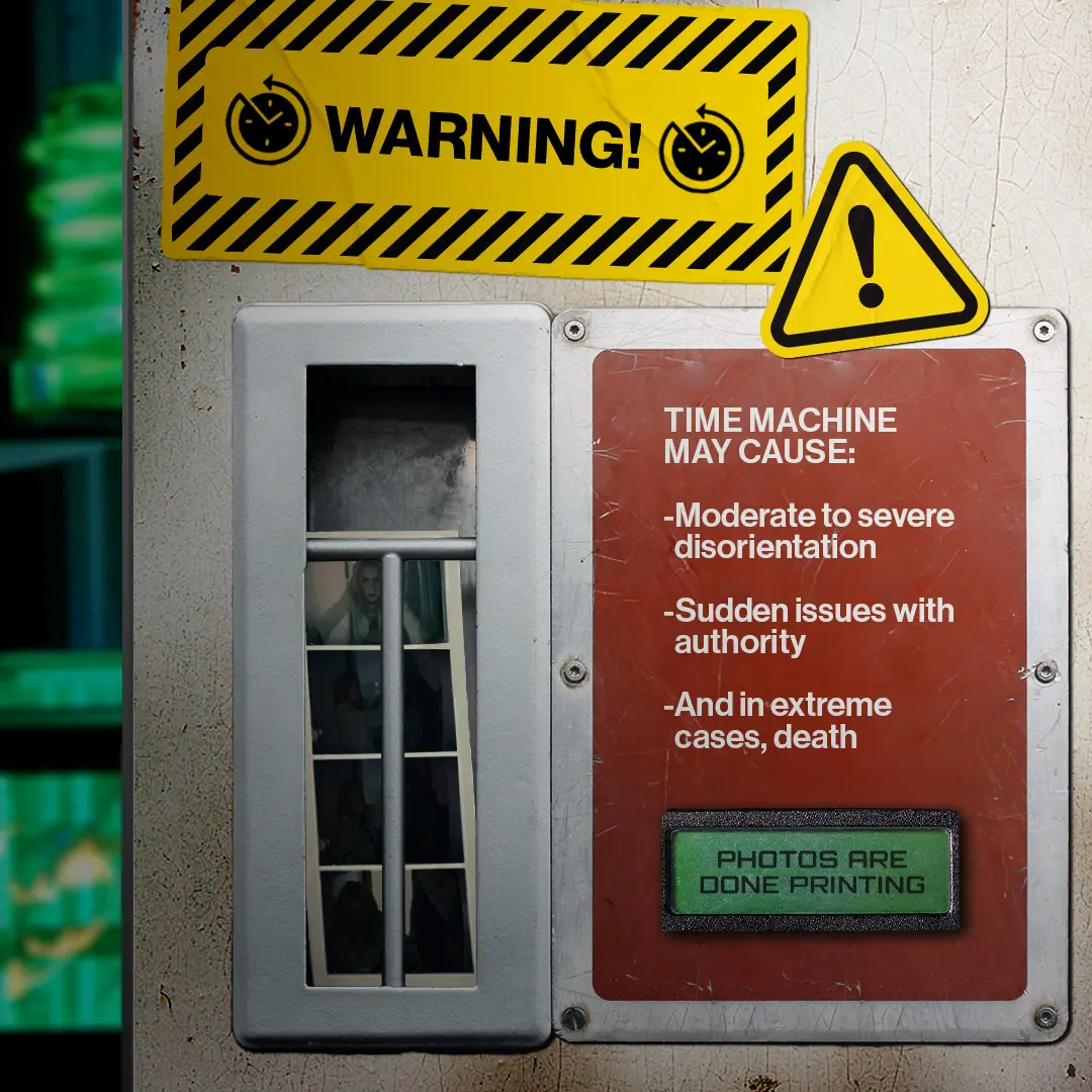 A weathered time-machine warning panel lists disorientation, authority issues, and death beside a small display reading “Photos are done printing.”