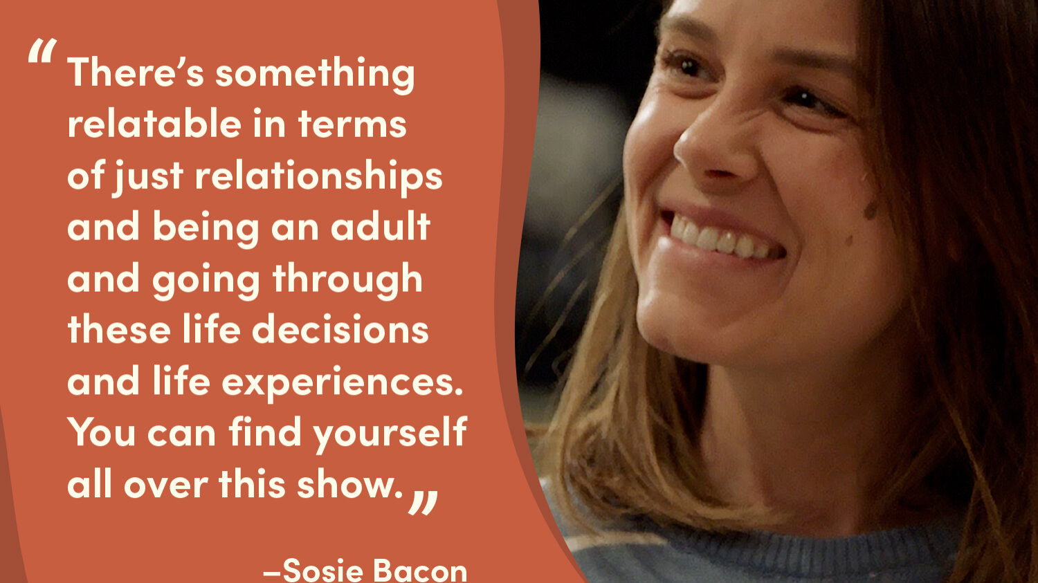 Sosie Bacon smiling in a warm close-up on the right, while a rust-colored graphic panel on the left displays a block quotation about relationships and the 'As We See It' logo.