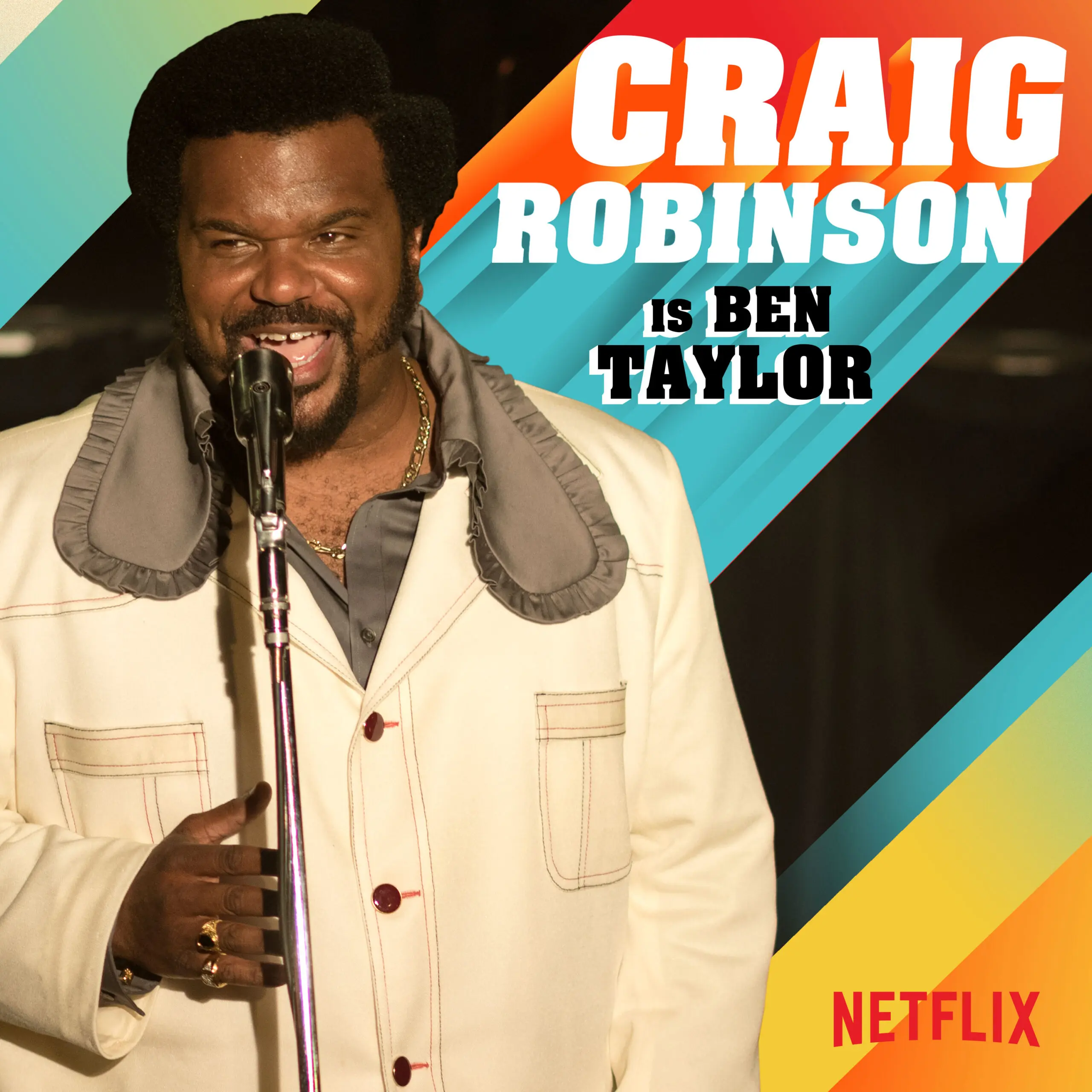 Black man in a cream 1970s suit singing into a microphone with a graphic diagonal stripe background reading 'CRAIG ROBINSON is BEN TAYLOR' and a Netflix logo in the corner.