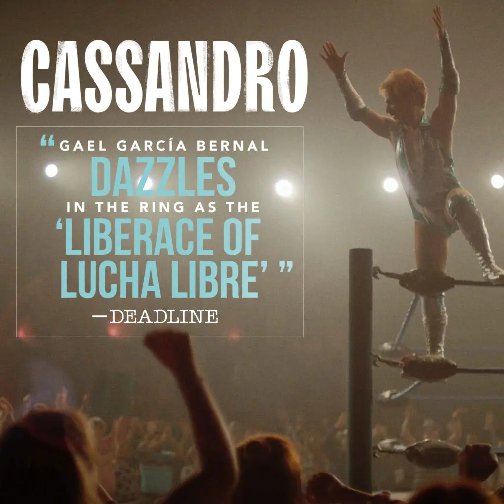 CASSANDRO review graphic featuring Gael García Bernal on a wrestling turnbuckle beside Deadline’s quote calling him the “Liberace of lucha libre.”